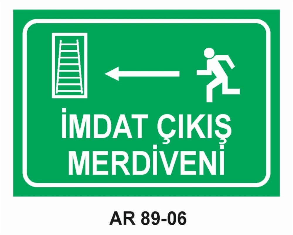 ACİL ÇIKIŞİMDAT ÇIKIŞ MERDİVENİ  İŞ GÜVENLİĞİ UYARI LEVHASI