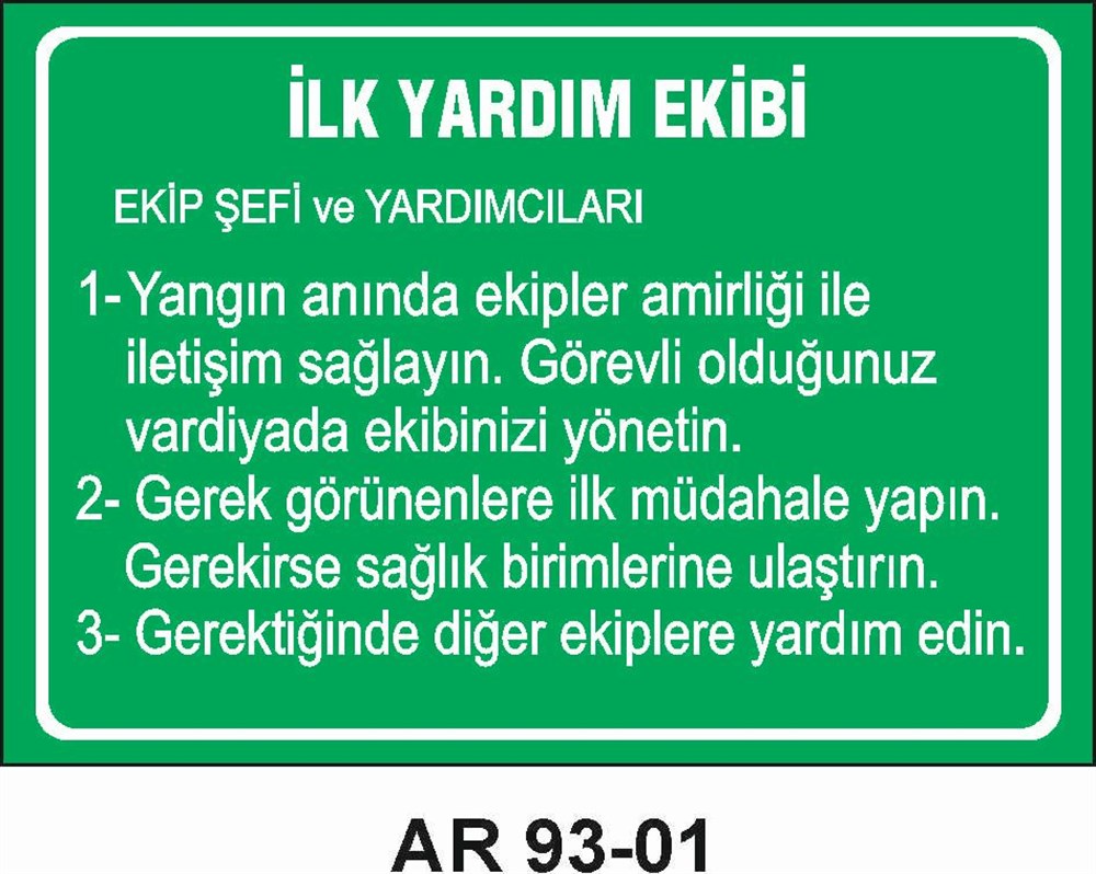 Talimatlar Uyarı LevhalarıİLK YARDIM EKİBİ İŞ GÜVENLİĞİ UYARI LEVHASI
