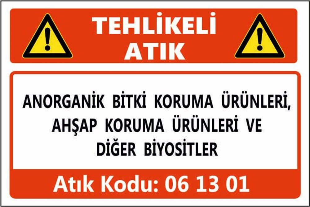 Tehlikeli AtıklarANORGANİK BİTKİ KORUMA ÜRÜNLERİ, AHŞAP KORUMA ÜRÜNLERİ VE DİĞER BİYOSİTLER