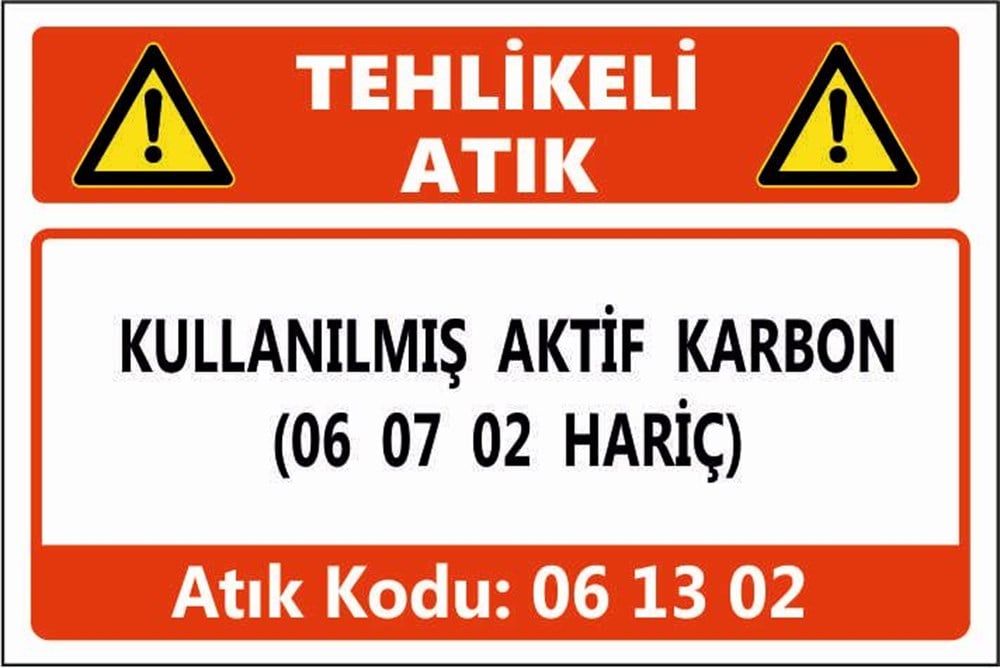 Tehlikeli AtıklarKULLANILMIŞ AKTİF KARBON (06 07 02 HARİÇ)