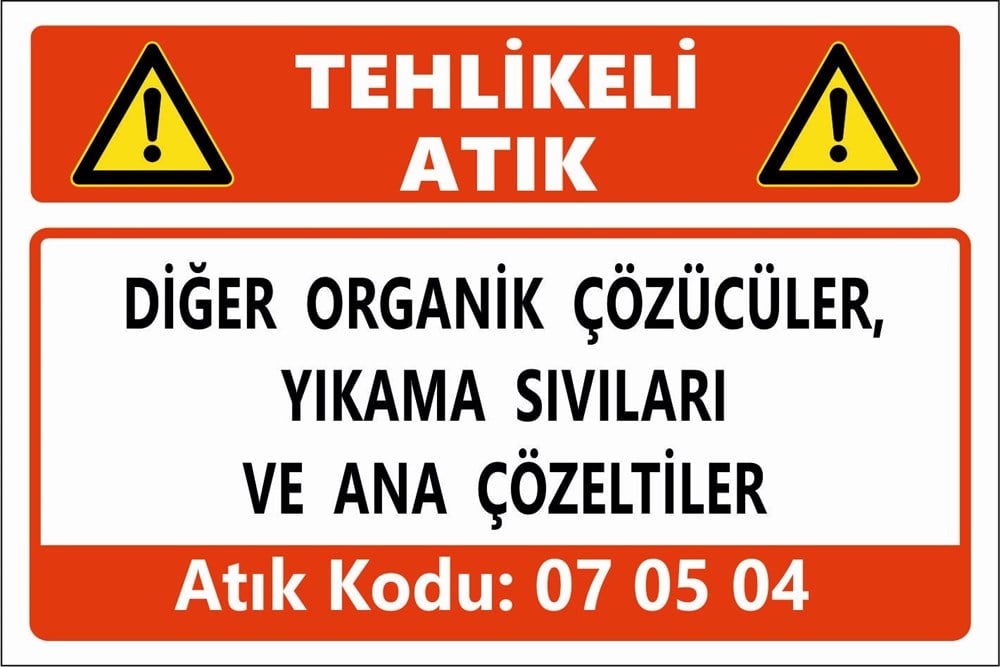 Tehlikeli AtıklarDİĞER ORGANİK ÇÖZÜCÜLER, YIKAMA SIVILARI VE ANA ÇÖZELTİLER