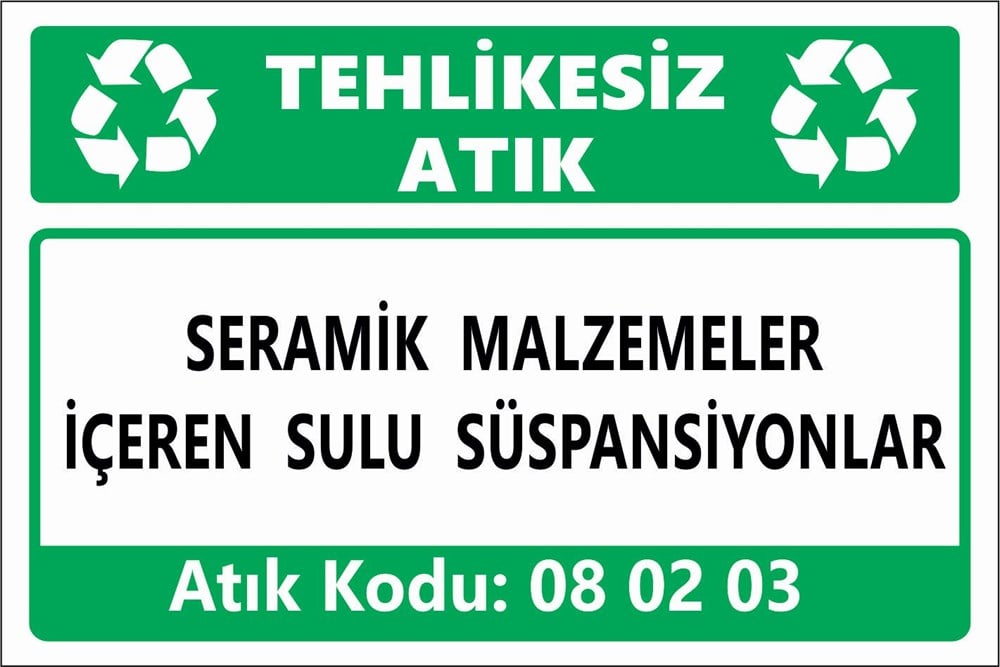 Tehlikeli AtıklarSERAMİK MALZEMELER İÇEREN SULU ÇAMURLAR
