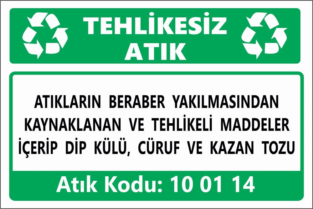 Tehlikeli AtıklarATIKLARIN BERABER YAKILMASINDAN KAYNAKLANAN VE TEHLİKELİ MADDELER İÇERİP DİP KÜLÜ, CÜRUF VE KAZAN TOZU