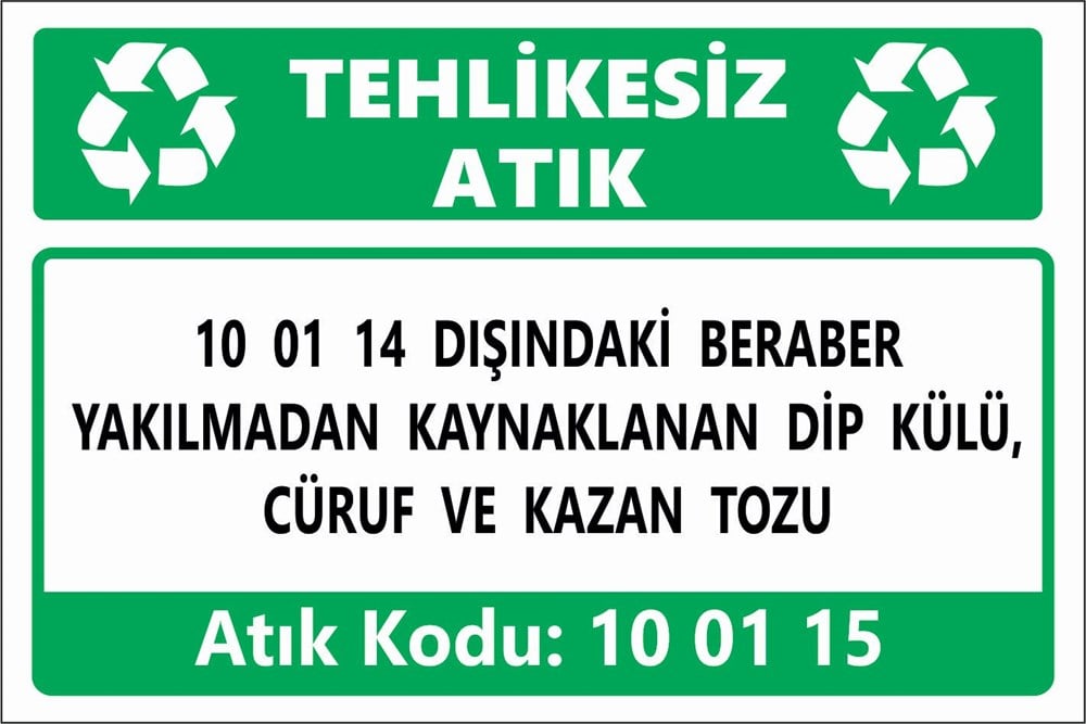 Tehlikeli Atıklar10 01 14 DIŞINDAKİ BERABER  YAKILMADAN KAYNAKLANAN DİP KÜLÜ,  CÜRUF VE KAZAN TOZU