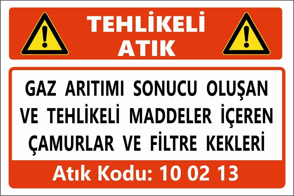 Atık TabelalarıGAZ ARITIMI SONUCU OLUŞAN VE TEHLİKELİ MADDELER İÇEREN ÇAMURLAR VE FİLTRE KEKLERİ