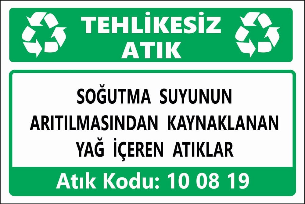Atık TabelalarıSOĞUTMA SUYUNUN  ARITILMASINDAN KAYNAKLANAN  YAĞ İÇEREN ATIKLAR