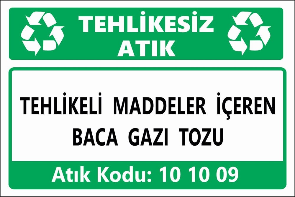 Atık TabelalarıTEHLİKELİ MADDELER İÇEREN BACA GAZI TOZU