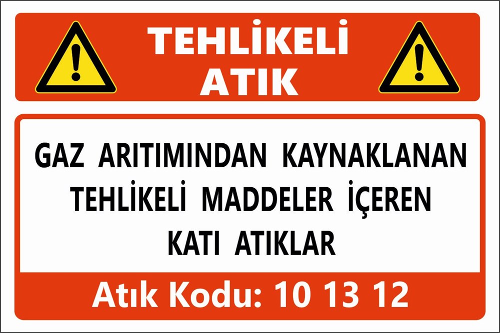 Atık TabelalarıGAZ ARITIMINDAN KAYNAKLANAN TEHLİKELİ MADDELER İÇEREN KATI ATIKLAR