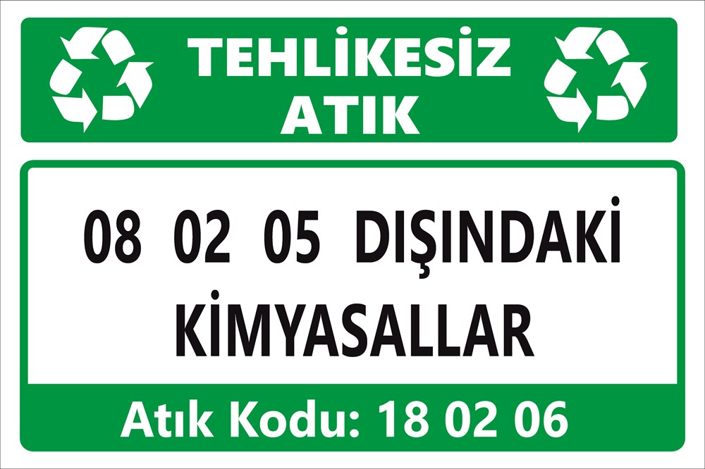 Atık Tabelaları18 02 05 DIŞINDAKİ KİMYASALLAR