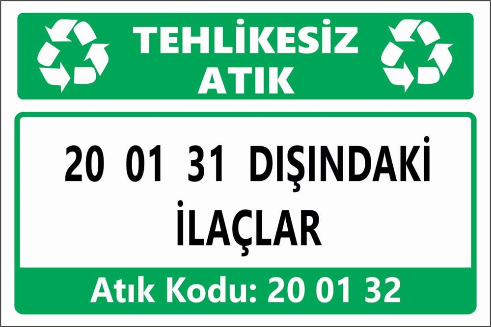 Atık Tabelaları20 01 31 DIŞINDAKİ İLAÇLAR