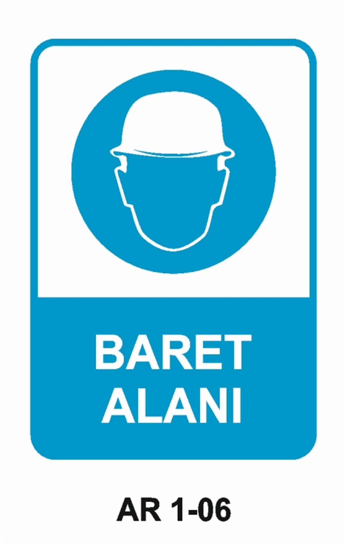 KAFA KORUMA / BARETBARET ALANI İŞ GÜVENLİĞİ UYARI LEVHASI