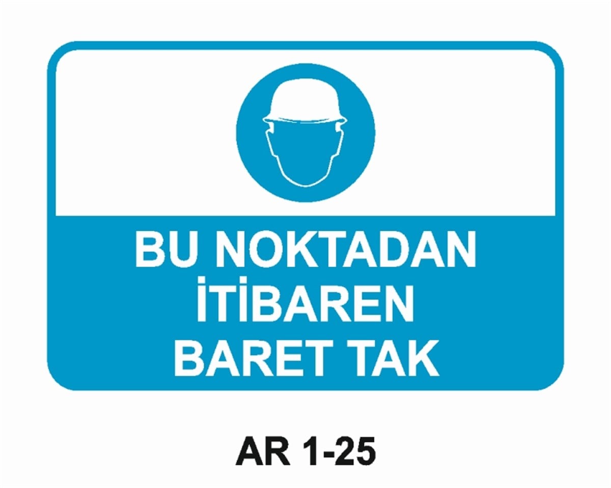 KAFA KORUMA / BARETBU NOKTADAN İTİBAREN BARET TAK İŞ GÜVENLİĞİ UYARI LEVHASI