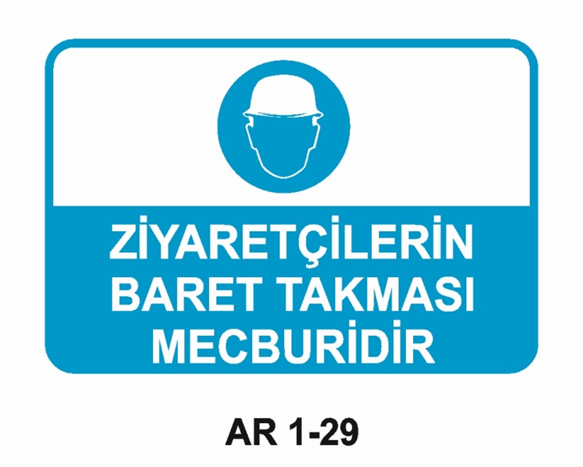 KAFA KORUMA / BARETZİYARETÇİLERİN BARET TAKMASI MECBURİDİR İŞ GÜVENLİĞİ UYARI LEVHASI