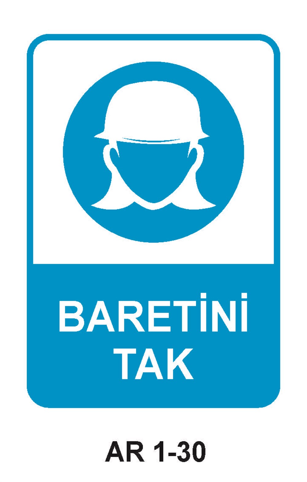 Kafa Koruma - Baret Uyarı LevhalarıBARETİNİ TAK İŞ GÜVENLİĞİ UYARI LEVHASI KADIN FİGÜRLÜ