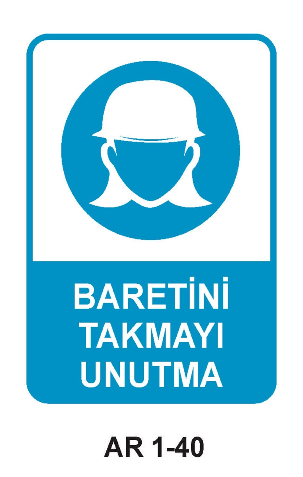Kafa Koruma - Baret Uyarı LevhalarıBARETİNİ TAKMAYI UNUTMA KADIN FİGÜRLÜ İŞ GÜVENLİĞİ UYARI LEVHASI