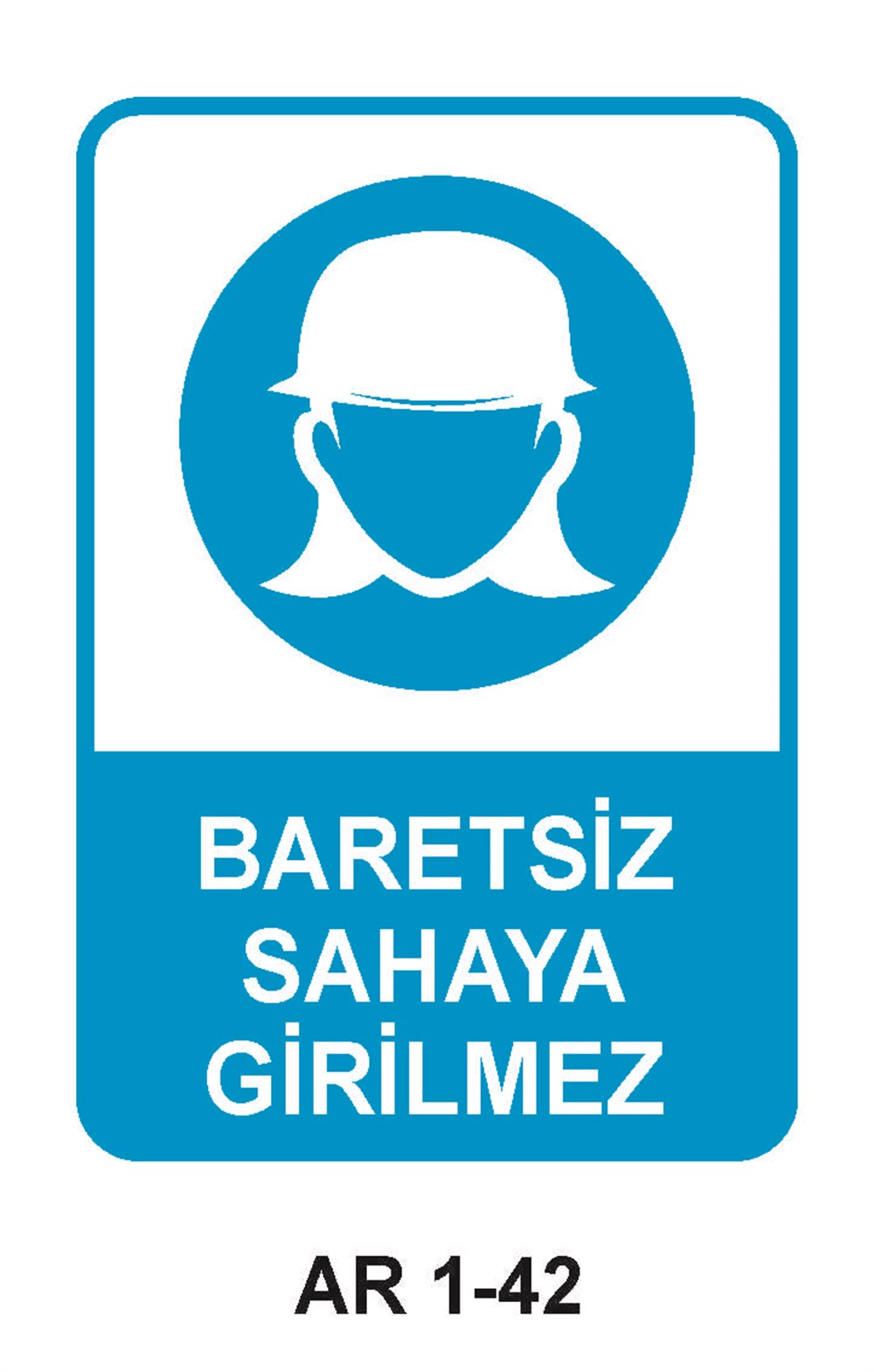 Kafa Koruma - Baret Uyarı LevhalarıBARETSİZ SAHAYA GİRİLMEZ KADIN FİGÜRLÜ İŞ GÜVENLİĞİ UYARI LEVHASI