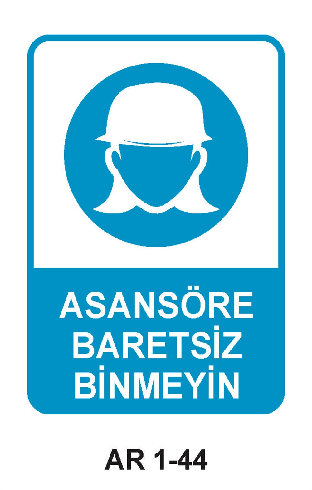 Kafa Koruma - Baret Uyarı LevhalarıASANSÖRE BARETSİZ GİRMEYİN KADIN FİGÜRLÜ İŞ GÜVENLİĞİ UYARI LEVHASI
