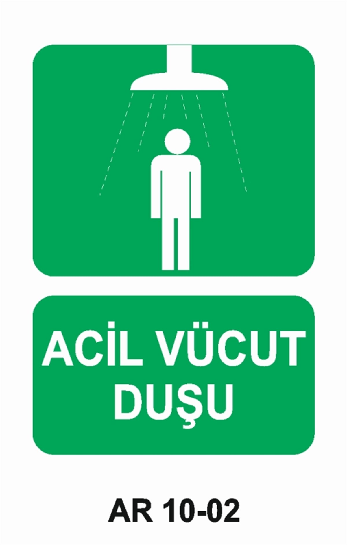 GÖZ VE VÜCUT DUŞUACİL VÜCUT DUŞU İŞ GÜVENLİĞİ UYARI LEVHASI