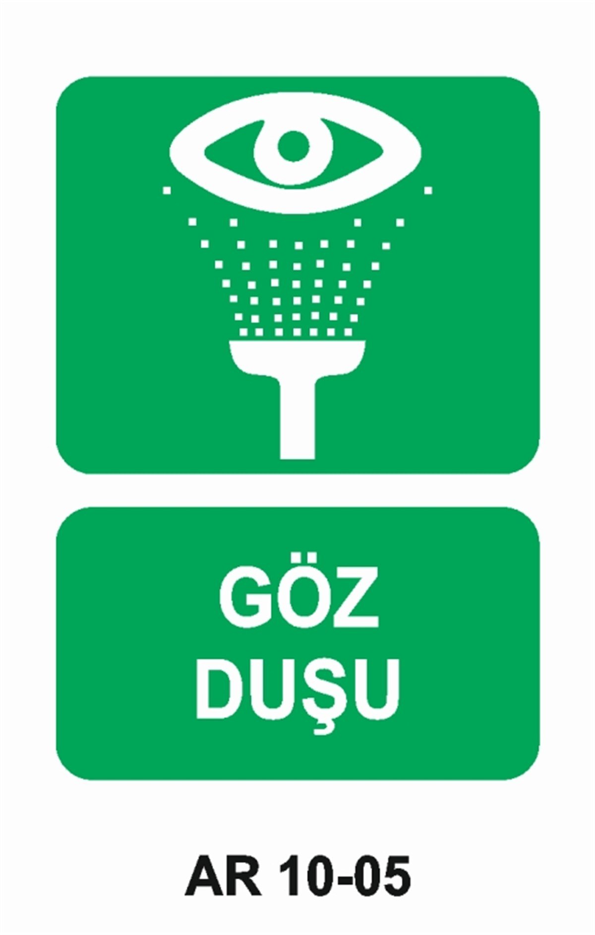 GÖZ VE VÜCUT DUŞUGÖZ DUŞU İŞ GÜVENLİĞİ UYARI LEVHASI