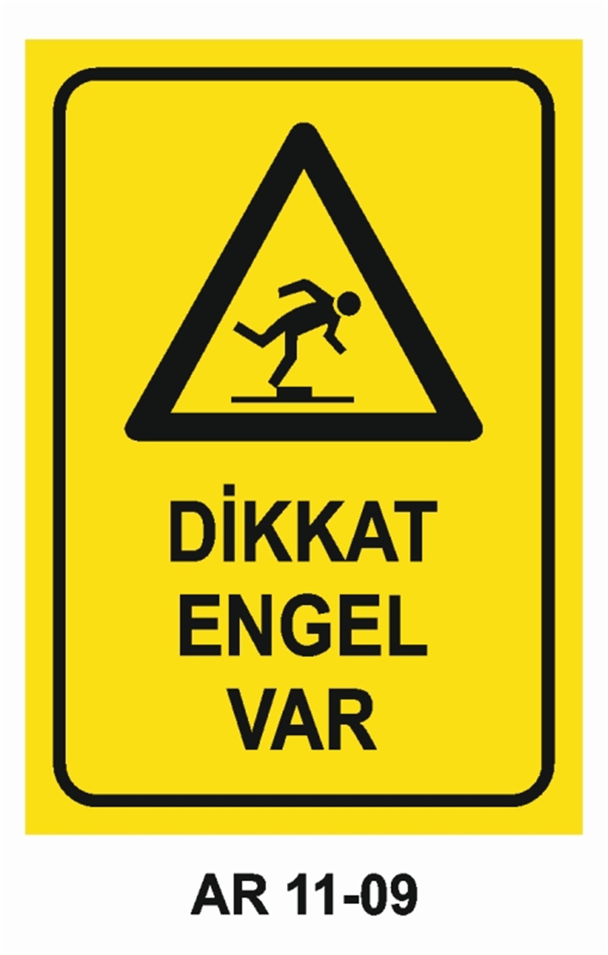 TEHLİKE UYARIDİKKAT ENGEL VAR İŞ GÜVENLİĞİ UYARI LEVHASI