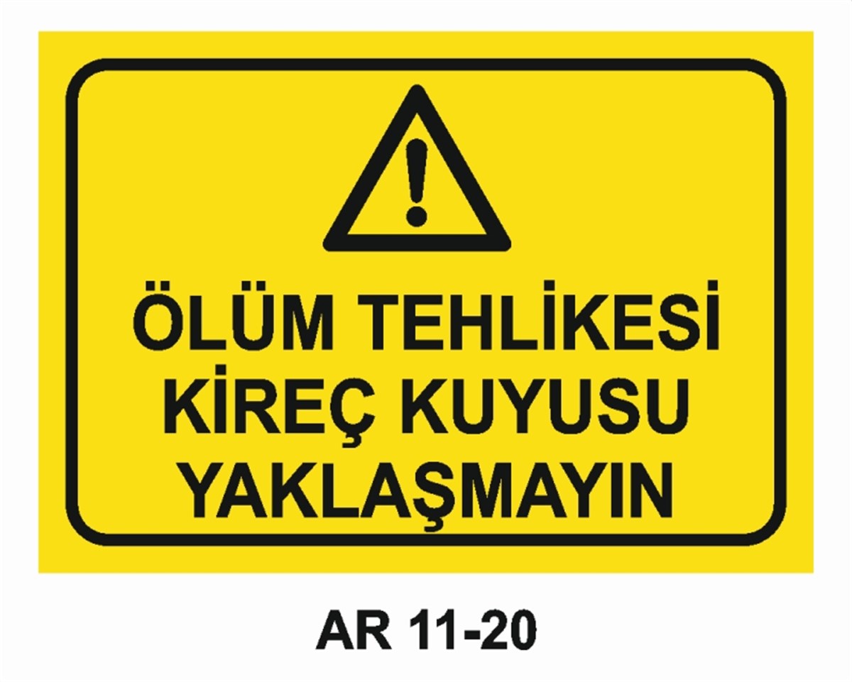 TEHLİKE UYARIÖLÜM TEHLİKESİ KİREÇ KUYUSU YAKLAŞMAYIN İŞ GÜVENLİĞİ UYARI LEVHASI
