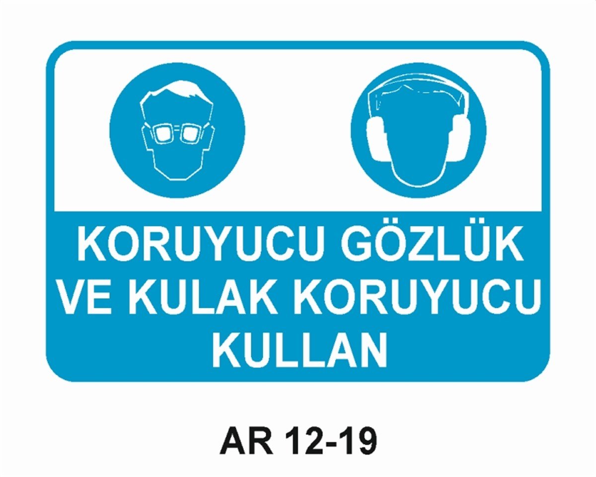 KORUYUCU MALZEMEKORUYUCU GÖZLÜK VE KULAK KORUYUCU KULLAN İŞ GÜVENLİĞİ UYARI LEVHASI