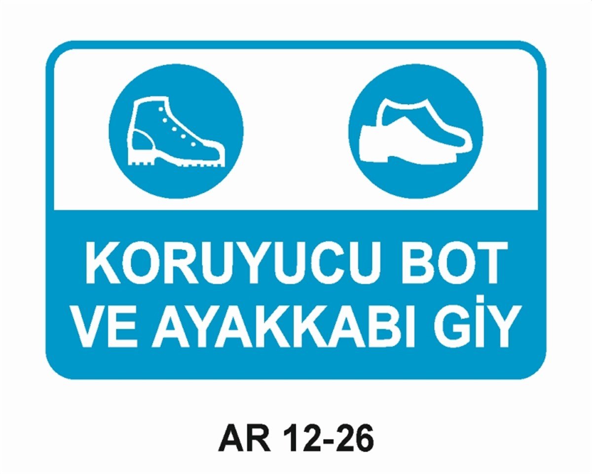 KORUYUCU MALZEMEKORUYUCU BOT VE AYAKKABI GİY İŞ GÜVENLİĞİ UYARI LEVHASI
