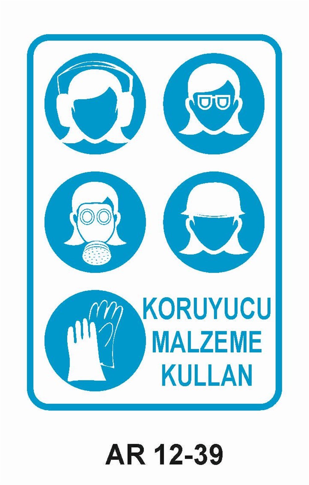 Koruyucu Malzeme Uyarı LevhalarıKORUYUCU MALZEME KULLAN KADIN FİGÜRLÜ İŞ GÜVENLİĞİ UYARI LEVHASI