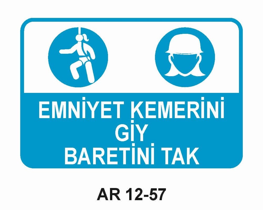 Koruyucu Malzeme Uyarı LevhalarıEMNİYET KEMERİNİ GİY BARETİNİ TAK KADIN FİGÜRLÜ İŞ GÜVENLİĞİ UYARI LEVHASI