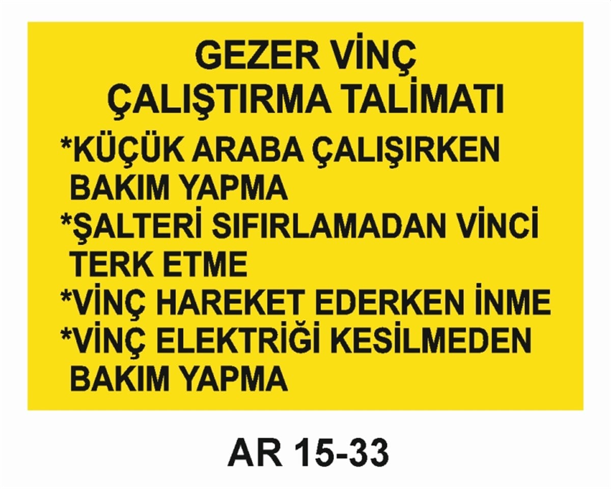 VİNÇGEZER VİNÇ ÇALIŞTIRMA TALİMATI İŞ GÜVENLİĞİ UYARI LEVHASI