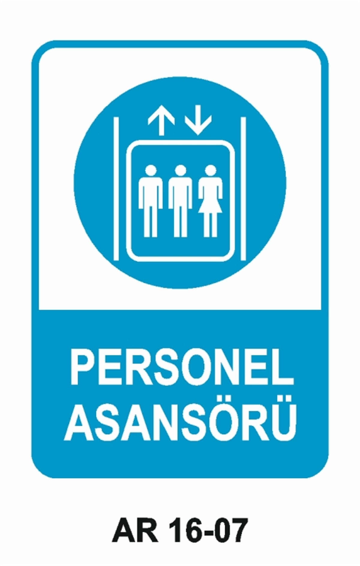 ASANSÖRPERSONEL ASANSÖRÜ İŞ GÜVENLİĞİ UYARI LEVHASI