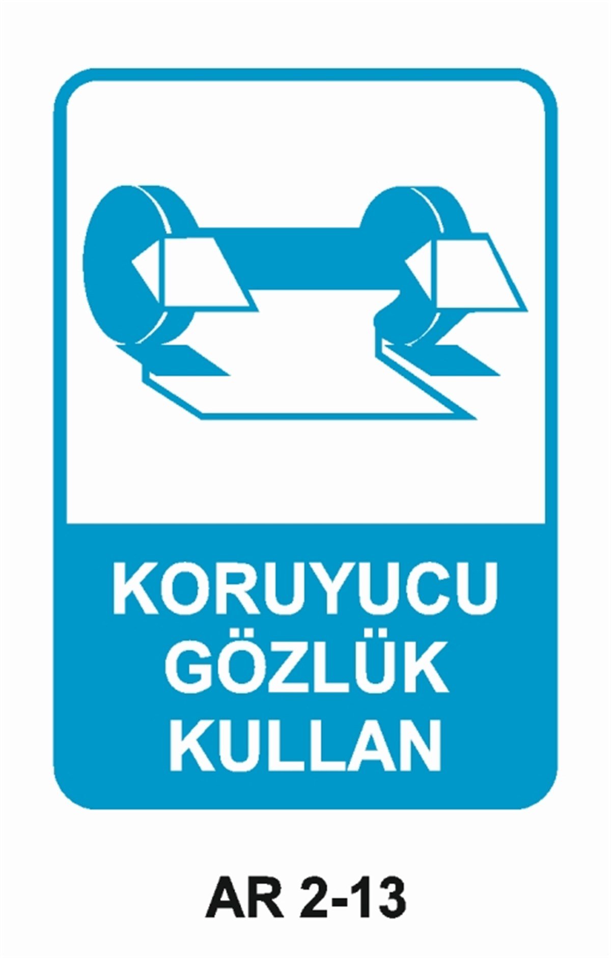 GÖZ KORUMAKORUYUCU GÖZLÜK KULLAN İŞ GÜVENLİĞİ UYARI LEVHASI