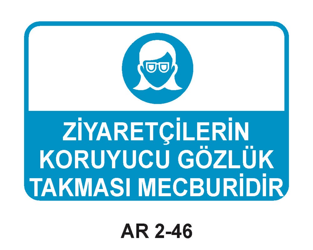 Göz Koruma Uyarı LevhalarıZİYARETÇİLERİN KORUYUCU GÖZLÜK TAKMASI MECBURİDİR KADIN FİGÜRLÜ İŞ GÜVENLİĞİ UYARI LEVHASI