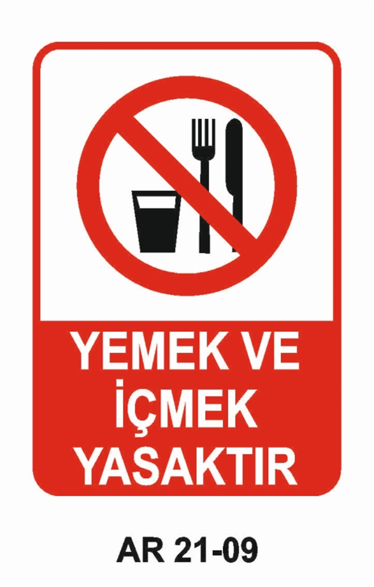 YASAKLAMAYEMEK VE İÇMEK YASAKTIR İŞ GÜVENLİĞİ UYARI LEVHASI