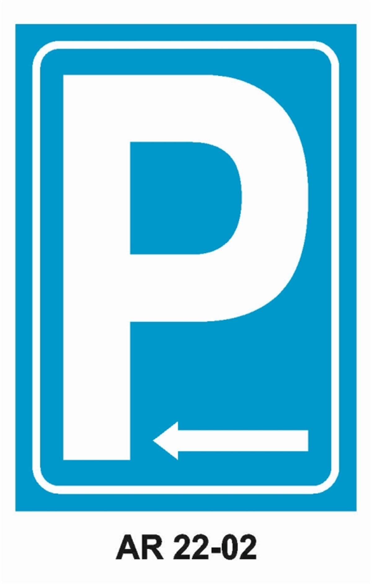 PARKPARK YERİ SOL OK İŞ GÜVENLİĞİ UYARI LEVHASI