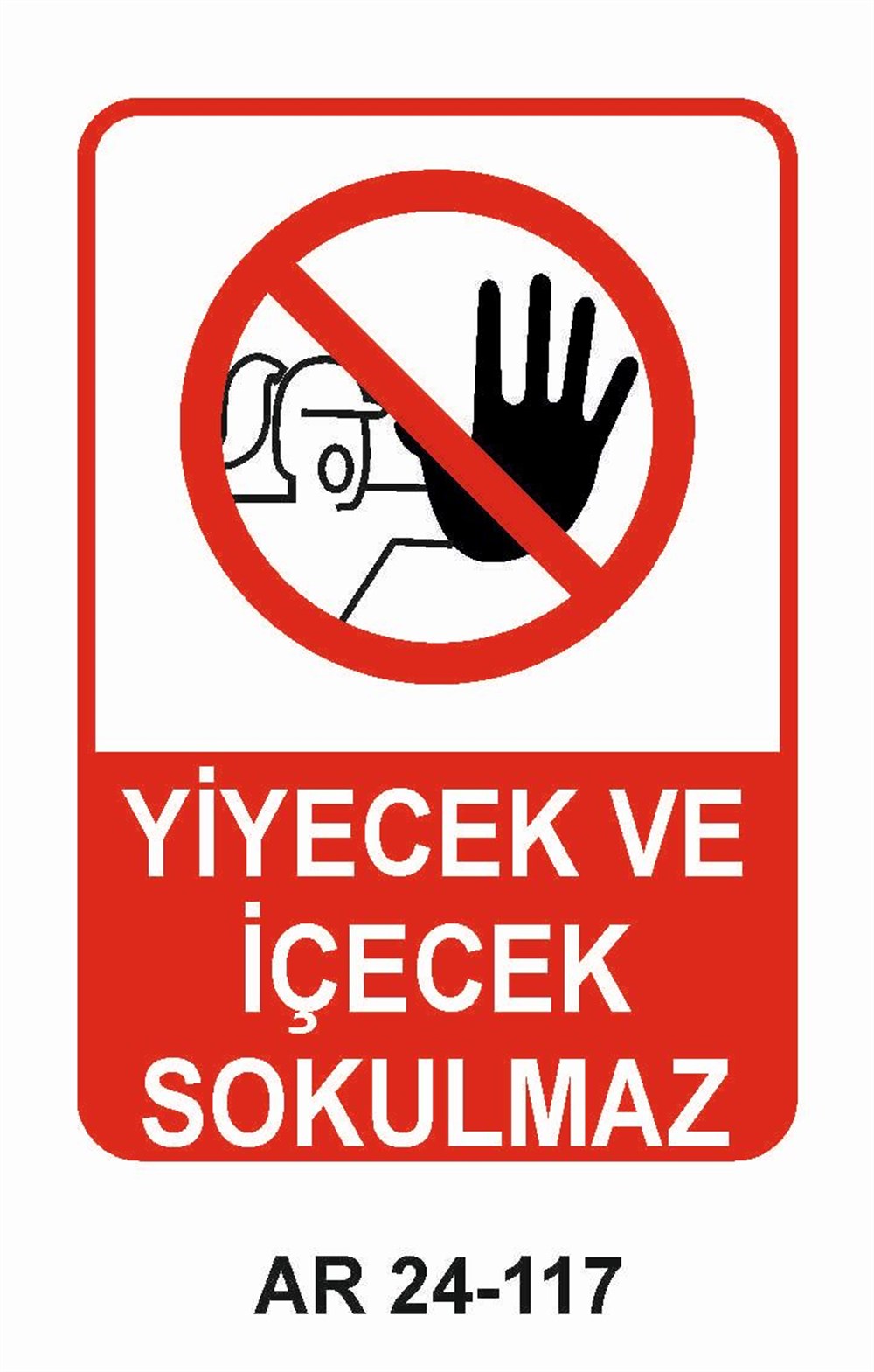 Giriş Çıkış Uyarı LevhalarıYİYECEK VE İÇECEK SOKULMAZ KADIN FİGÜRLÜ İŞ GÜVENLİĞİ UYARI LEVHASI