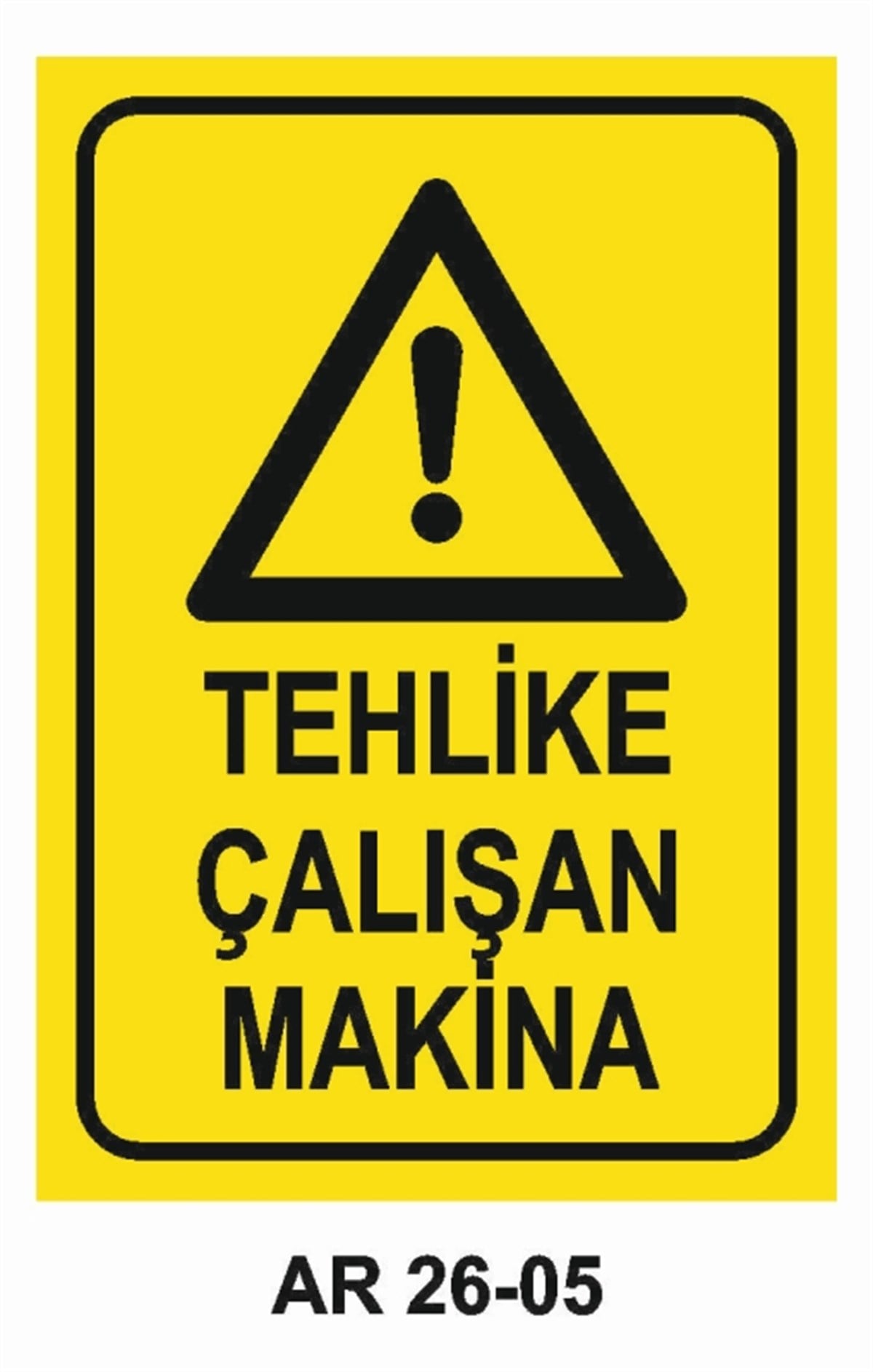 MAKİNATEHLİKE ÇALIŞAN MAKİNA İŞ GÜVENLİĞİ UYARI LEVHASI