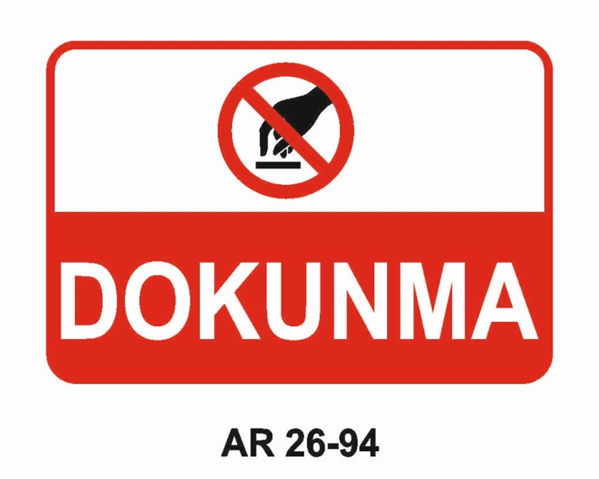 MAKİNADOKUNMA İŞ GÜVENLİĞİ UYARI LEVHASI