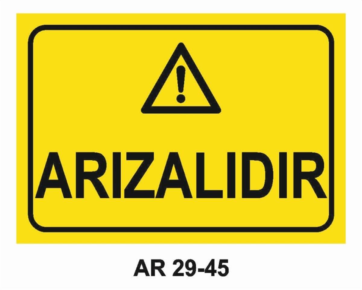 BAKIM - ARIZA - AYAR YAĞLAMAARIZALIDIR İŞ GÜVENLİĞİ UYARI LEVHASI