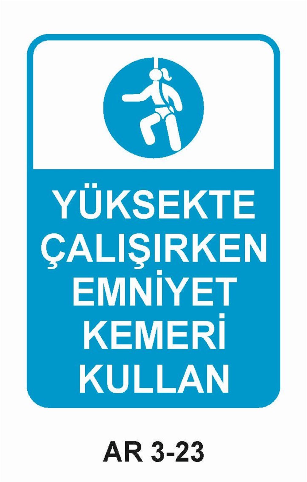 Emniyet Kemeri Düşme Tehlikesi Uyarı LevhalarıYÜKSEKTE ÇALIŞIRKEN EMNİYET KEMERİ KULLAN KADIN FİGÜRLÜ İŞ GÜVENLİĞİ UYARI LEVHASI