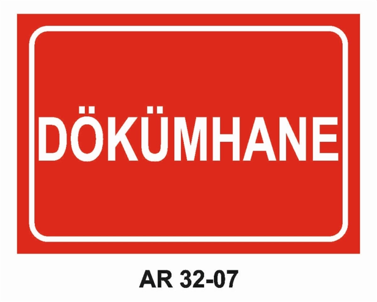 OCAK - HADDEHANE - DÖKÜM DÖKÜMHANE İŞ GÜVENLİĞİ UYARI LEVHASI
