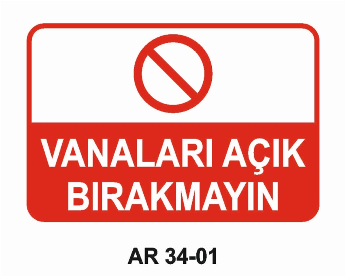 VANAVANALARI AÇIK BIRAKMAYIN İŞ GÜVENLİĞİ UYARI LEVHASI