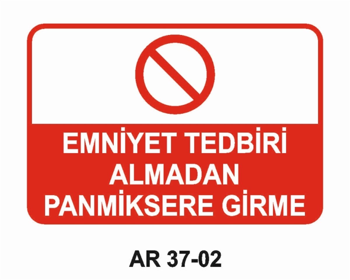DİĞER MAKİNALAREMNİYET TEDBİRİ ALMADAN PANMİKSERE GİRME İŞ GÜVENLİĞİ UYARI LEVHASI