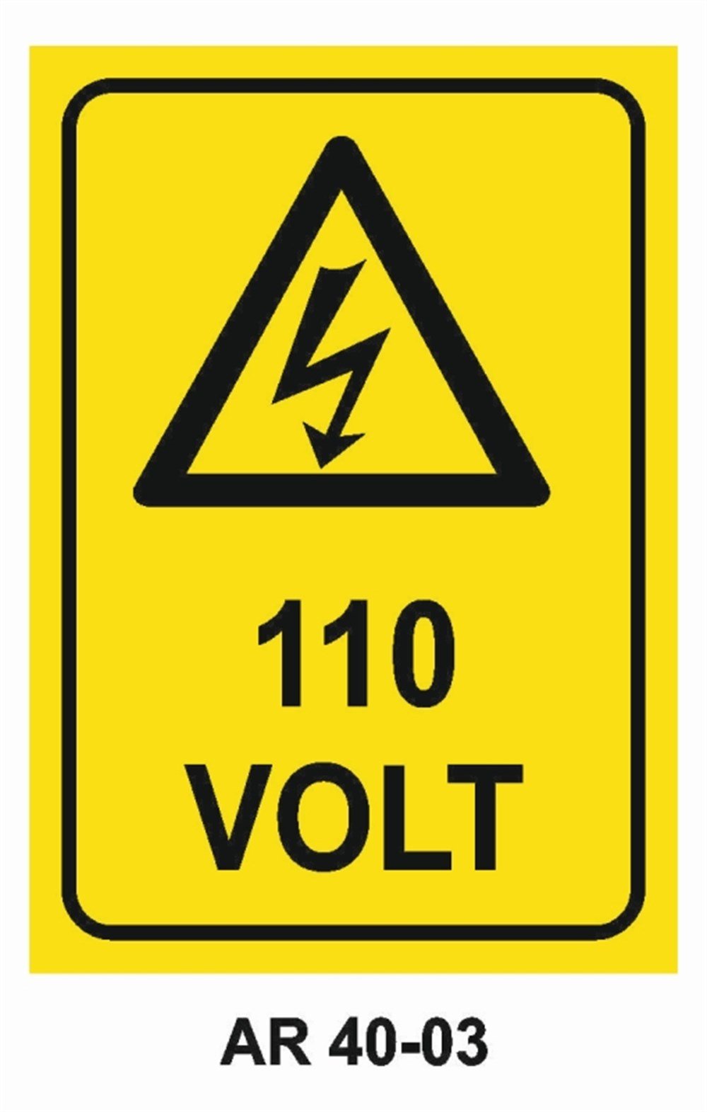 VOLTAJ110 VOLT İŞ GÜVENLİĞİ UYARI LEVHASI