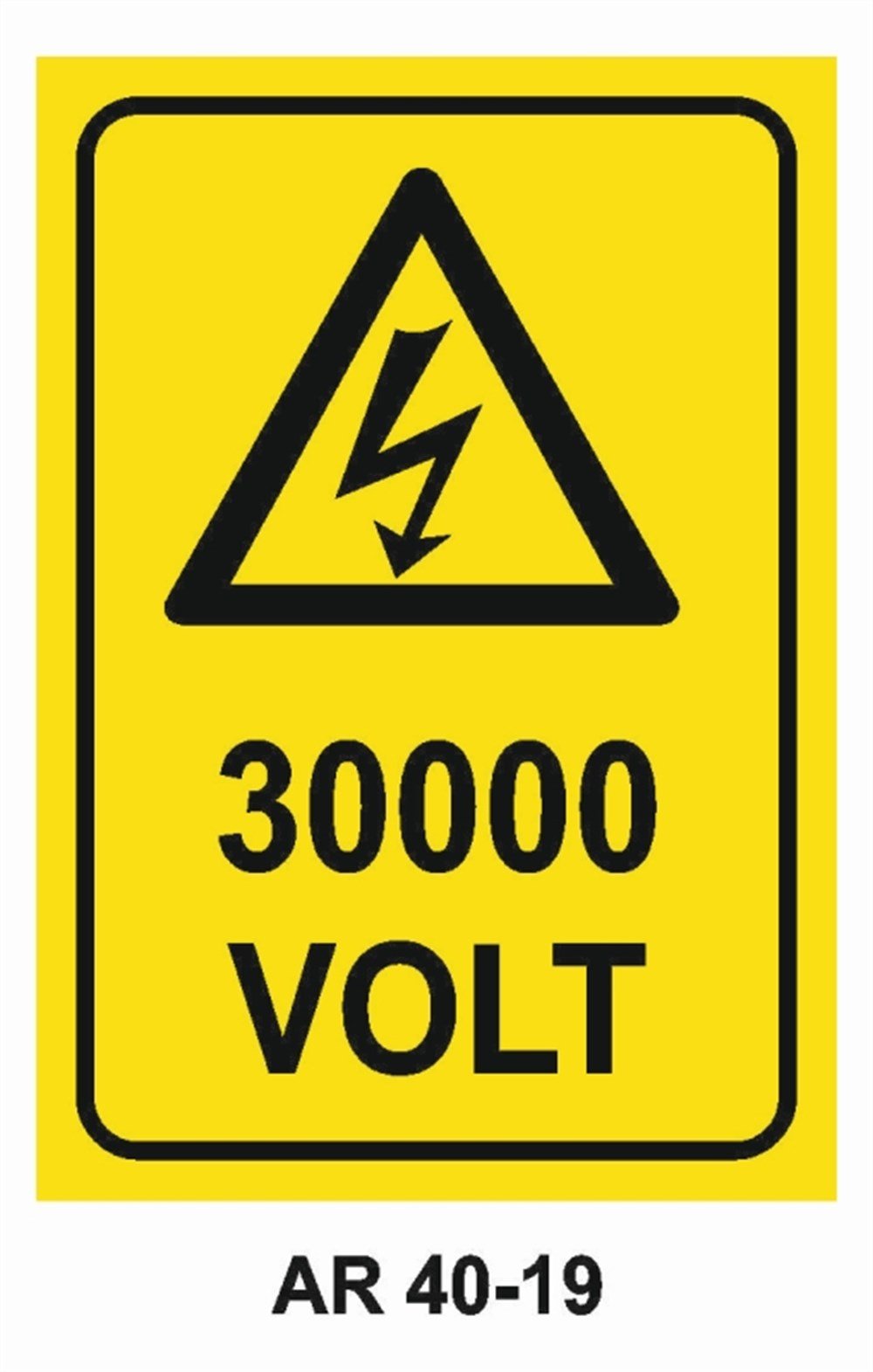 VOLTAJ30000 VOLT İŞ GÜVENLİĞİ UYARI LEVHASI