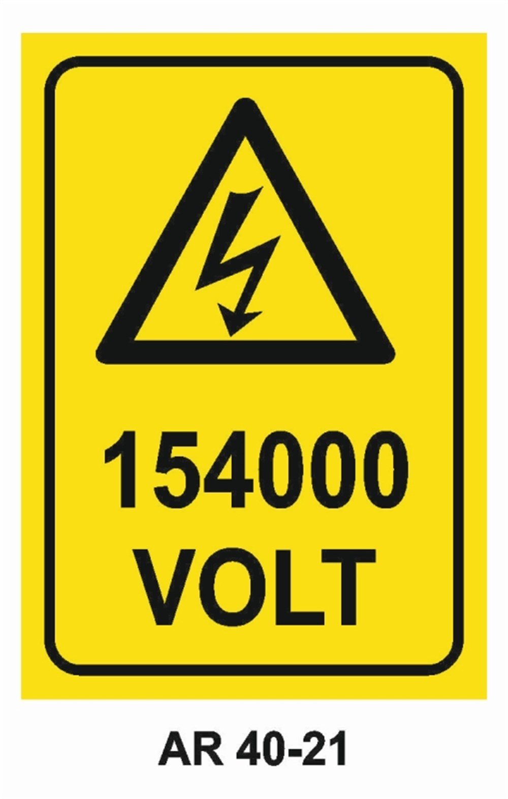 VOLTAJ154000 VOLT İŞ GÜVENLİĞİ UYARI LEVHASI