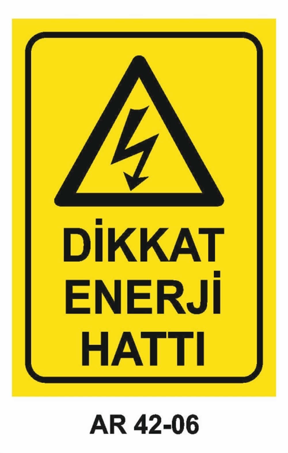ELEKTRİKDİKKAT ENERJİ HATTI  İŞ GÜVENLİĞİ UYARI LEVHASI