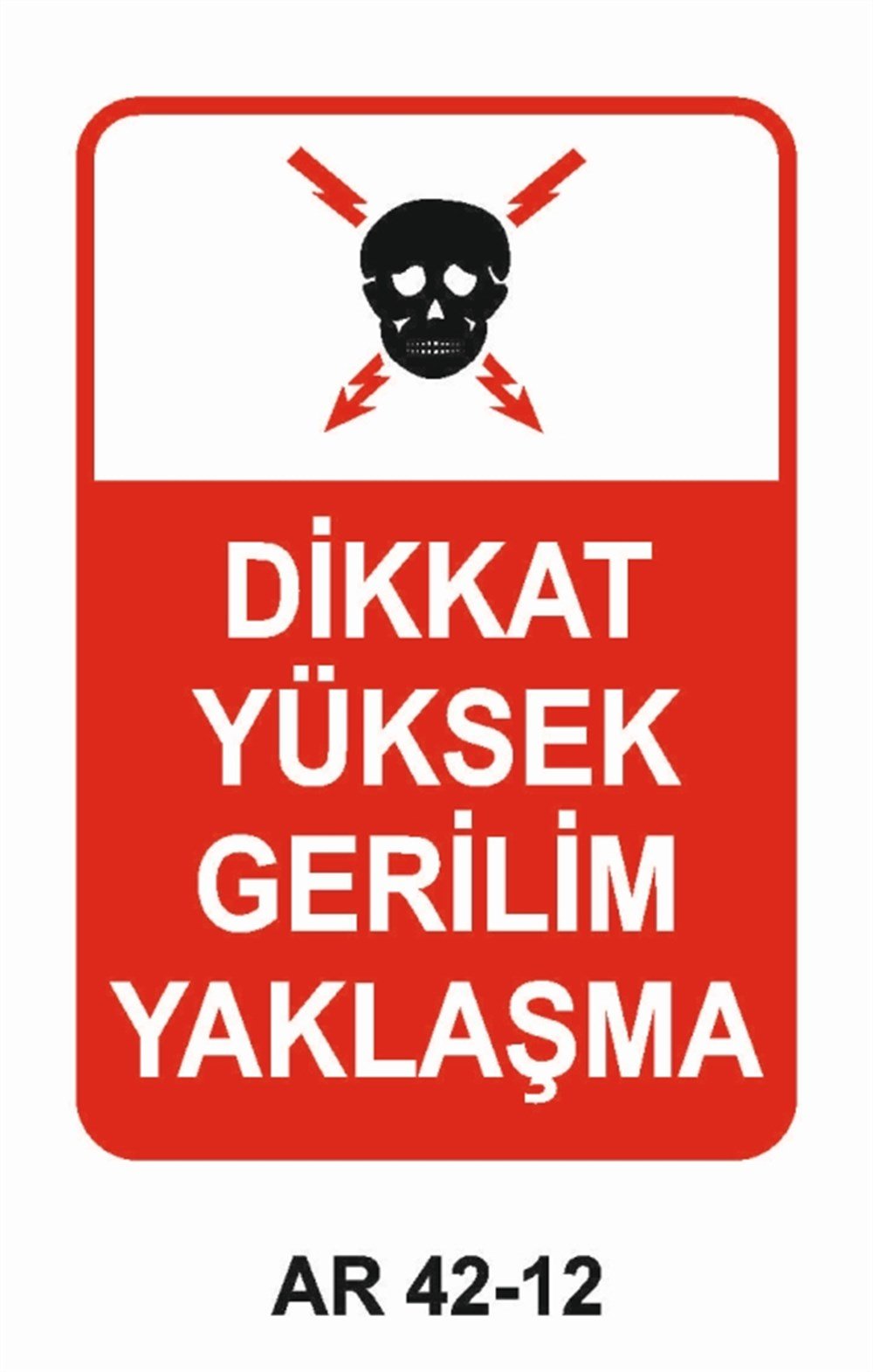 ELEKTRİKDİKKAT YÜKSEK GERİLİM YAKLAŞMA  İŞ GÜVENLİĞİ UYARI LEVHASI