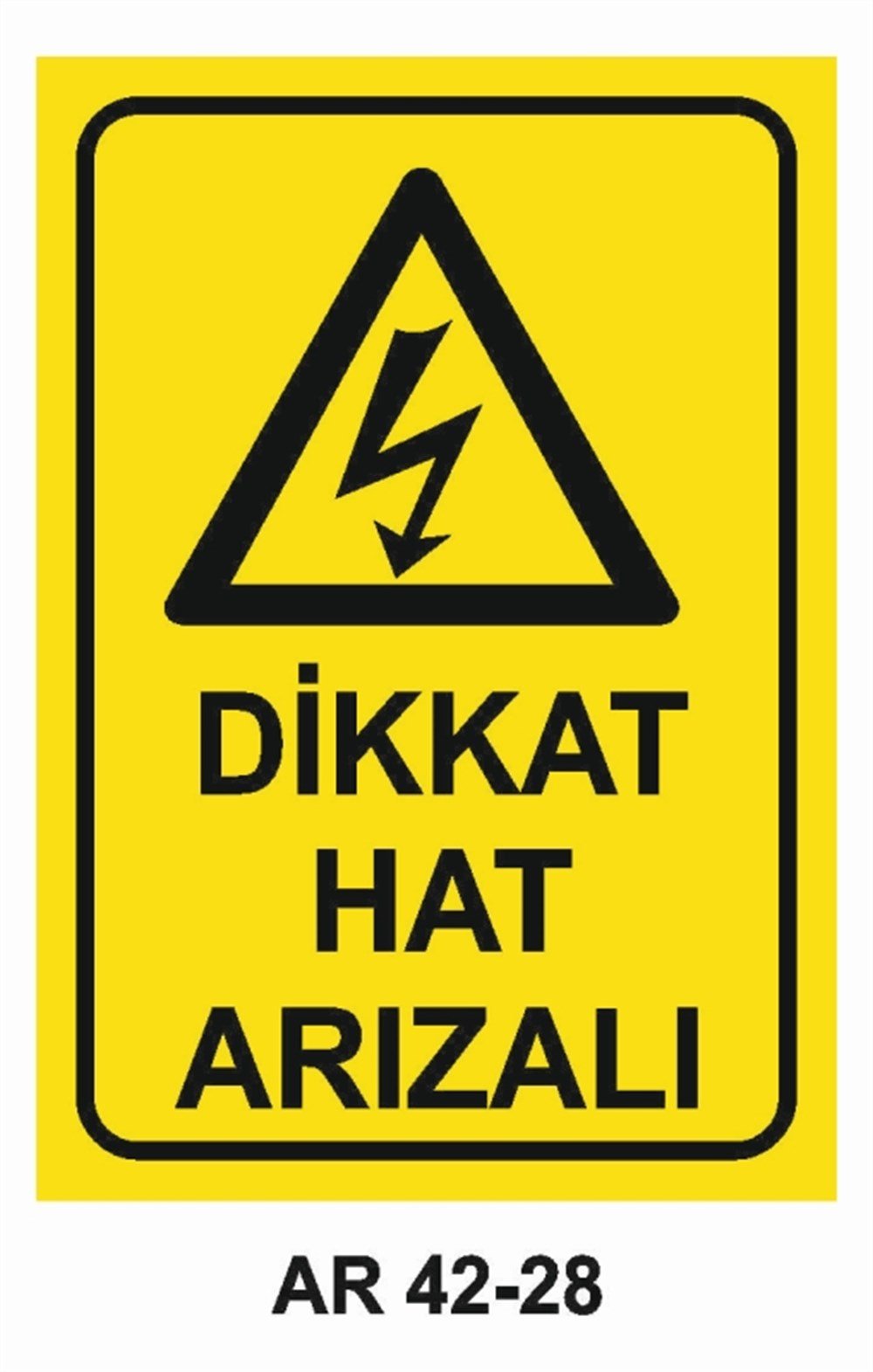 ELEKTRİKDİKKAT HAT ARIZALI  İŞ GÜVENLİĞİ UYARI LEVHASI