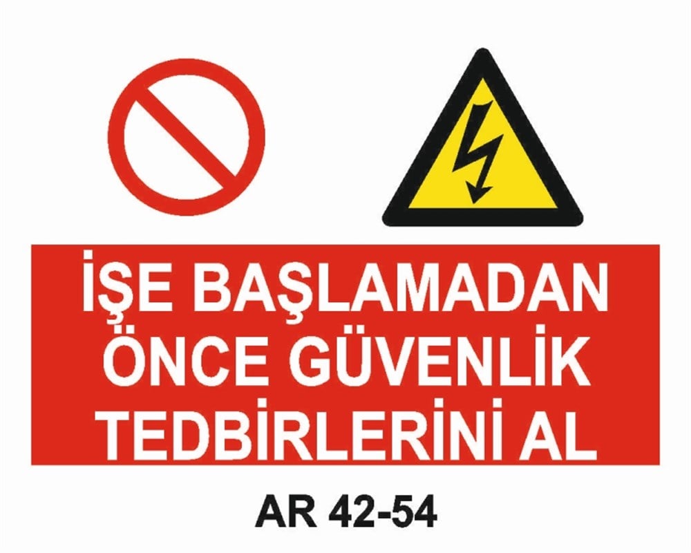 ELEKTRİKİŞE BAŞLAMADAN ÖNCE GÜVENLİK TEDBİRLERİ AL-2  İŞ GÜVENLİĞİ UYARI LEVHASI